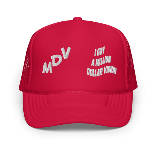 I Got Million Dollar Vision trucker hat